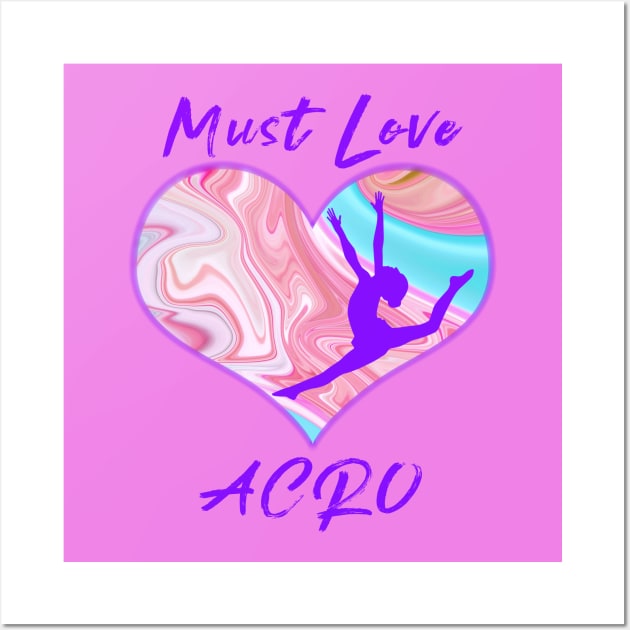 Must Love Acro Wall Art by XanderWitch Creative